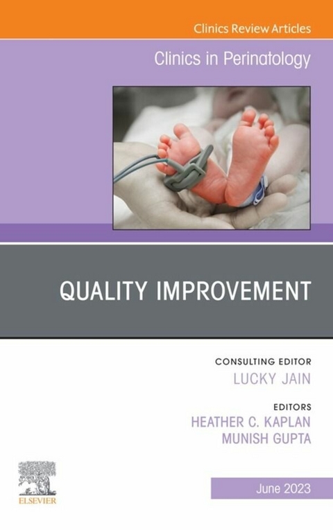 Quality Improvement, An Issue of Clinics in Perinatology, E-Book - 
