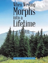 When Writing Morphs into a Lifetime - Myrna Lou Jastra