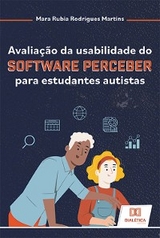 Avaliação da usabilidade do Software Perceber para estudantes autistas - Mara Rubia Rodrigues Martins