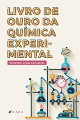 Livro de ouro da química experimental - Wureston Lysias Gonçalves