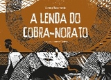 A lenda do Cobra-Norato - Varneci Nascimento