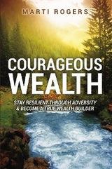 Courageous Wealth -  Marti Rogers