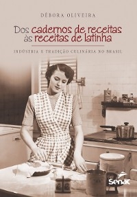 Dos cadernos de receitas às receitas de latinha -  OLIVEIRA