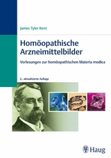 Homöopathische Arzneimittelbilder -  James Tyler Kent