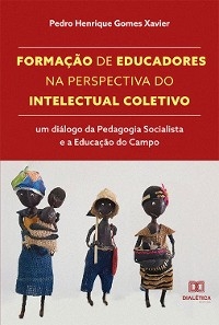 Formação de educadores na perspectiva do Intelectual Coletivo - Pedro Henrique Gomes Xavier