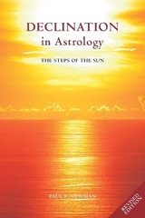 Declination in Astrology - Newman, Paul F.