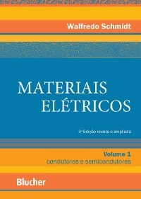 Materiais elétricos, v. 1 - Walfredo Schmidt
