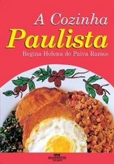 A cozinha paulista - Regina Helena de Paiva Ramos