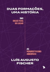 Duas formações, uma história - Luís Augusto Fischer