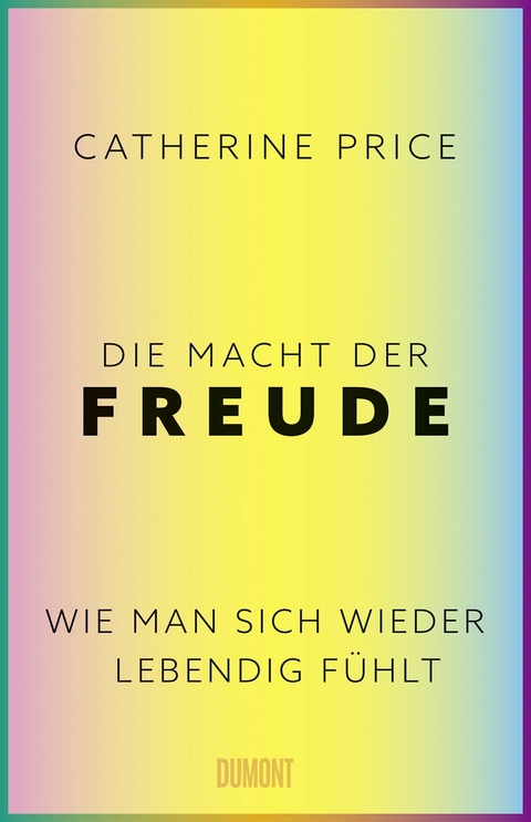 Die Macht der Freude - Catherine Price