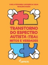 Transtorno do espectro autista (TEA): mitos e verdades - Karla Fernanda Wunder da Silva, Marlene Rozek