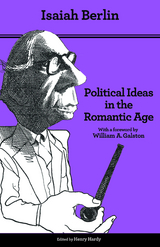 Political Ideas in the Romantic Age -  Isaiah Berlin