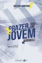 Prazer, sou um jovem normal - Gustavo Monteiro