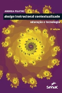 Design instrucional contextualizado - Andrea Filatro