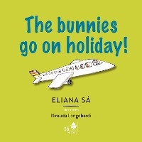 The bunnies go on holiday! - Eliana Sá
