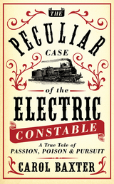 Peculiar Case of the Electric Constable -  Carol Baxter