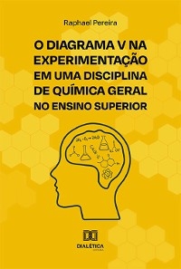 O Diagrama V na experimentação em uma disciplina de Química Geral no Ensino Superior - Raphael Pereira