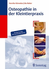 Osteopathie in der Kleintierpraxis - Henrike Könneker, Ute Reiter