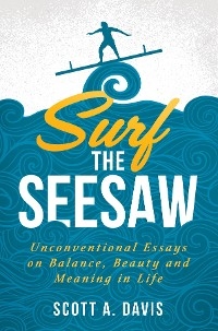 Surf the Seesaw -  Scott A. Davis