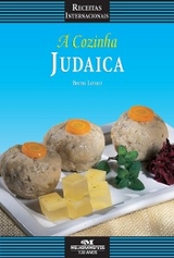 A cozinha judaica - Breno Lerner