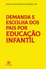 Demanda e Escolha dos Pais por Educação Infantil - Maria de Fatima Evangelista Mendonça Lima