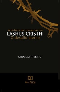 Lashus Cristhi, o desafio eterno - Andreia Ribeiro