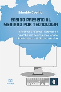 Ensino Presencial Mediado por Tecnologia - Ednaldo Coelho