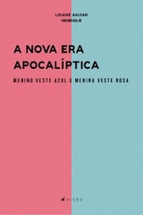 A nova era apocalíptica menino veste azul e menina veste rosa - Lisiane Aguiar Henrique