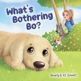 What's Bothering Bo? - Beverly Schmitt, A.C. Schmitt