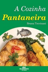 A cozinha pantaneira - Bruna Trevisani