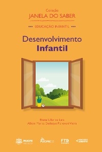 Coleção Janela do Saber – Desenvolvimento Infantil (Volume 1) - Bruna Uller de Lara, Alboni Marisa Dudeque Pianovski Vieira