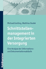 Schnittstellenmanagement in der Integrierten Versorgung - Michael Greiling, Matthias Dudek