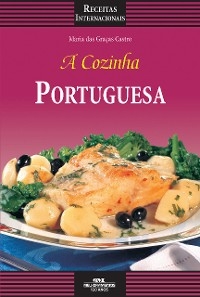 A cozinha portuguesa - Maria das Graças Castro