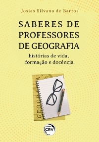 SABERES DE PROFESSORES DE GEOGRAFIA - Josias Silvano de Barros