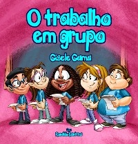 O trabalho em grupo - Gisele Gama