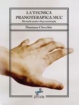 La tecnica pranoterapica MCC - Damiano Checchin