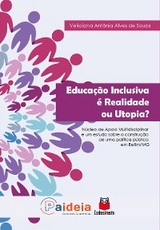 Educação inclusiva é realidade ou utopia? - Veridiana Antônia Alves de Souza
