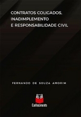 Contratos coligados, inadimplemento e responsabilidade civil - Fernando de Souza Amorim