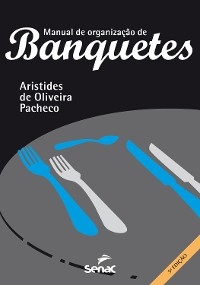 Manual de organização de banquetes - Aristides de Oliveira Pacheco