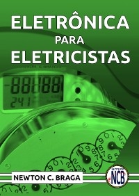 Eletrônica para Eletricistas - Newton C. Braga