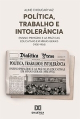 Política, Trabalho e Intolerância - Aline Choucair Vaz