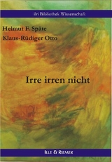 Irre irren nicht - Helmut F Späte, Klaus R Otto