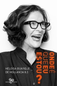 Onde é que eu estou? - Heloisa Buarque de Hollanda