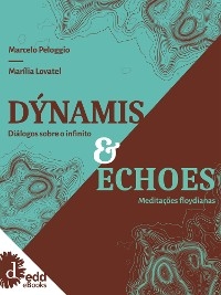 Dýnamis e Echoes - Marcelo Peloggio, Marília Lovatel