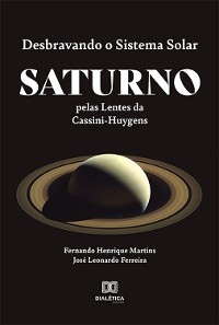 Desbravando o Sistema Solar - Fernando Henrique Martins da Silva, José Leonardo Ferreira