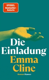 Die Einladung - Emma Cline