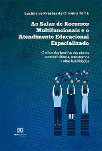 As Salas de Recursos Multifuncionais e o Atendimento Educacional Especializado - Lucimeire Prestes de Oliveira Tomé