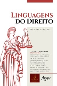 Linguagens do Direito: Tecendo Saberes - Claudenice Costa de Souza