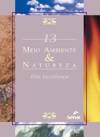 Meio ambiente & natureza - Rita Mendonça