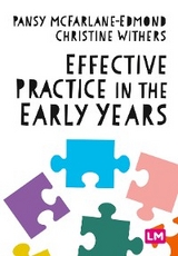 Effective Practice in the Early Years - Pansy McFarlane-Edmond, Christine Withers